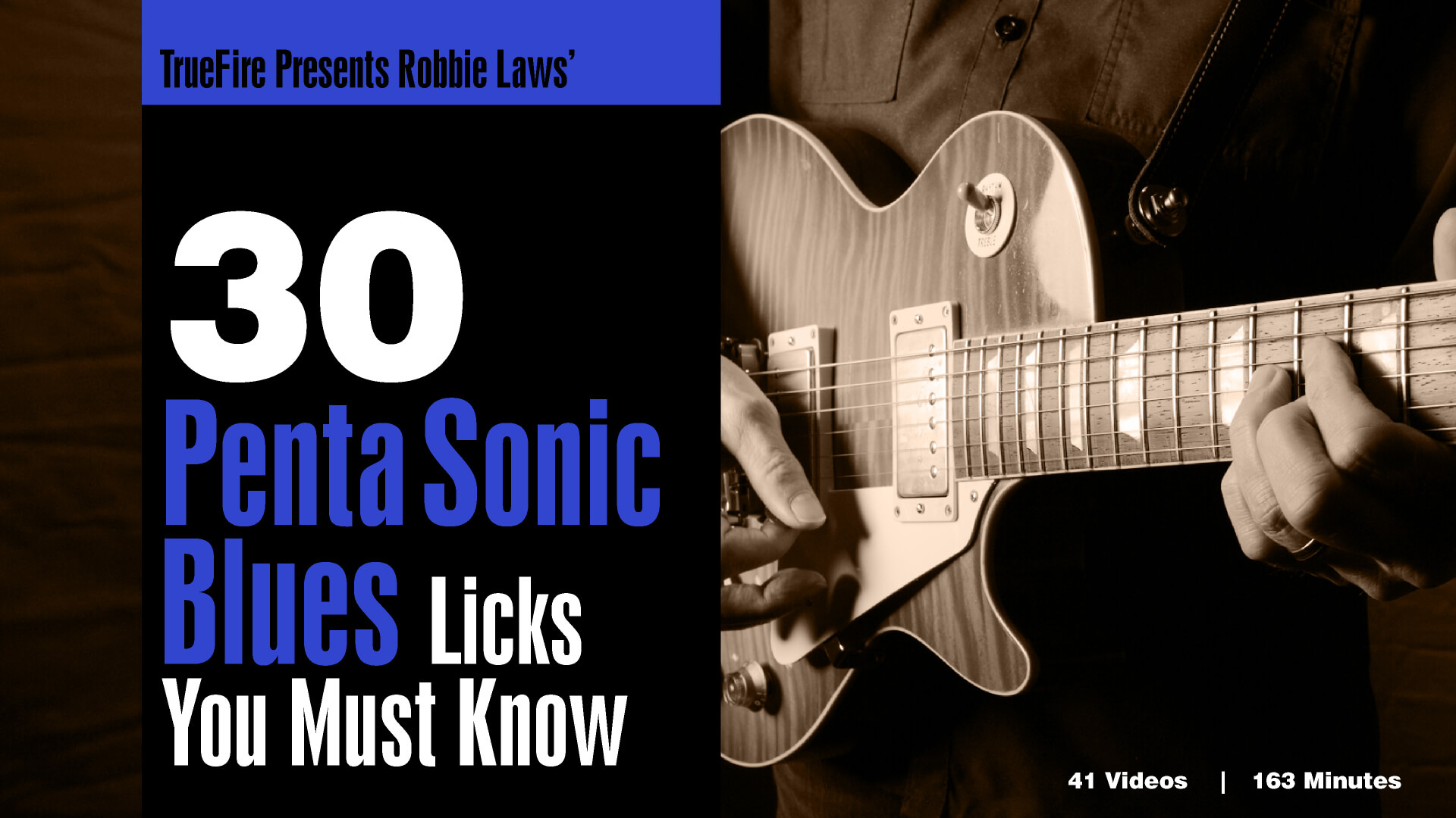 Truefire - Robbie Laws 30 Penta Sonic Blues Licks You MUST Know (2016)