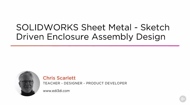 SOLIDWORKS Sheet Metal - Sketch-driven Enclosure Assembly Design