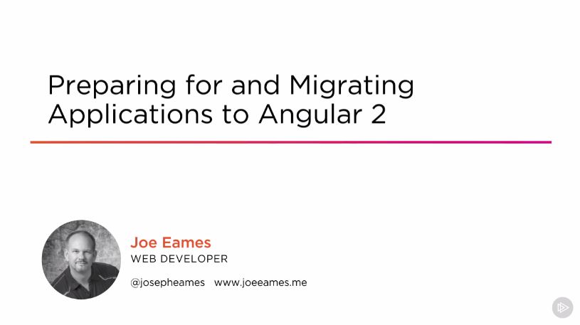 Preparing for and Migrating Applications to Angular 2