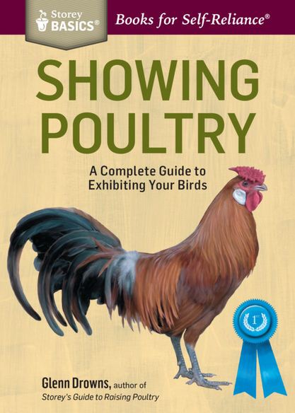 Showing Poultry: A Complete Guide to Exhibiting Your Birds by Glenn Drowns-P2P
