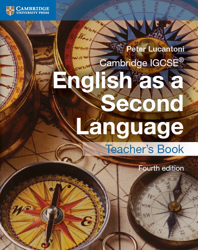 Cambridge IGCSE® English as a Second Language Teacher’s Book, 4 edition-P2P