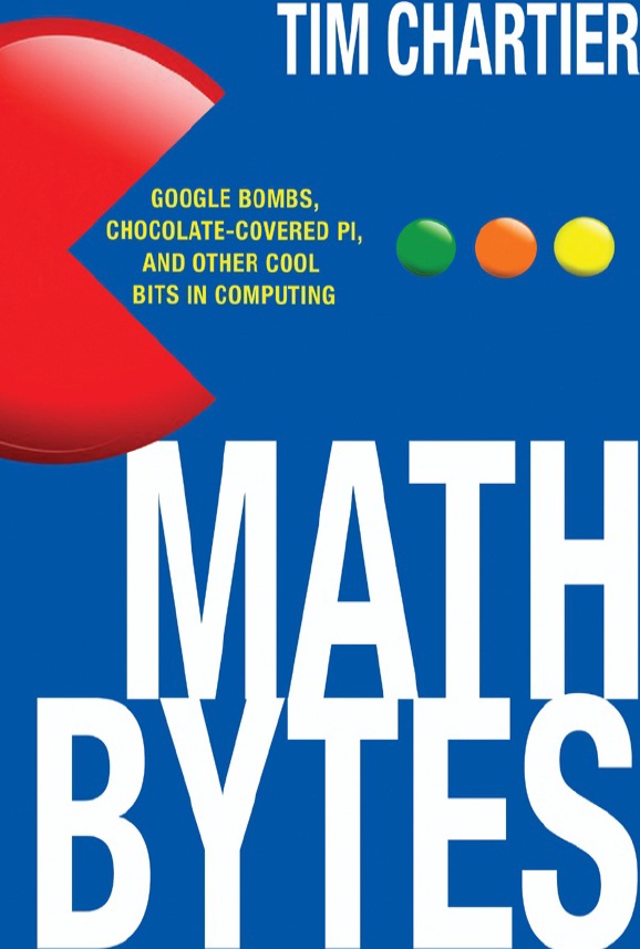Math Bytes: Google Bombs, Chocolate-Covered Pi, and Other Cool Bits in Computing-P2P