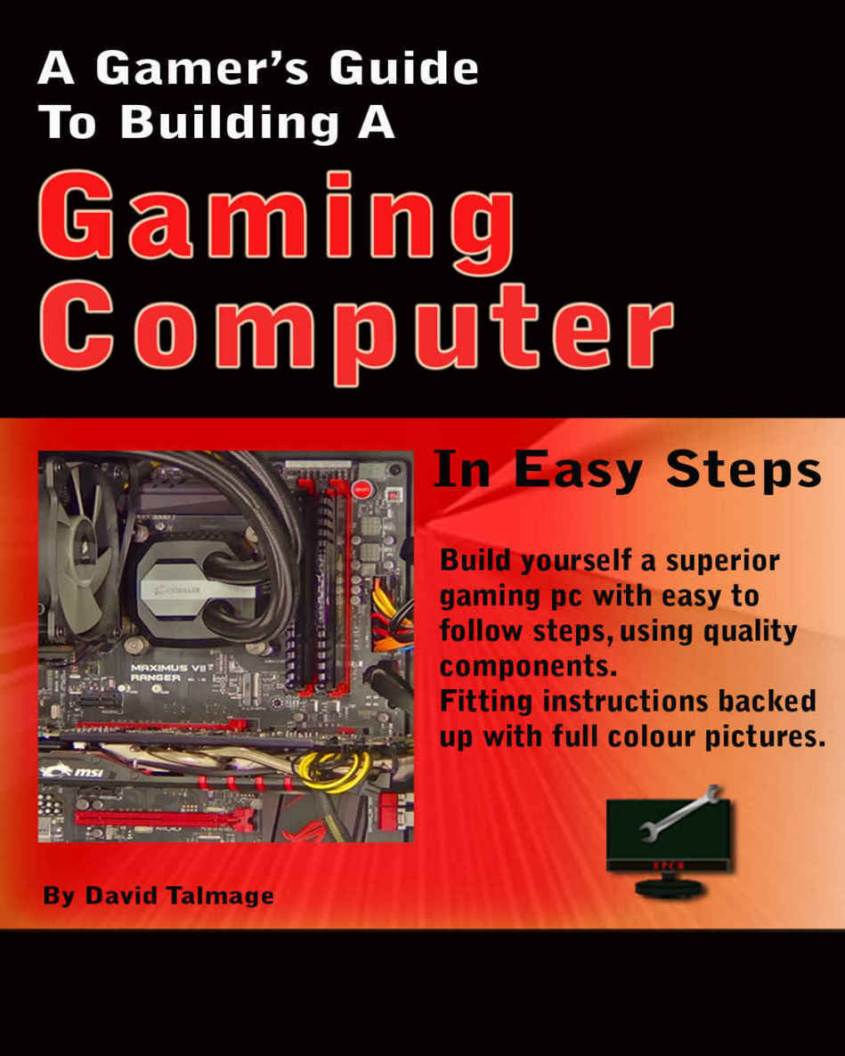 A Gamers Guide To Building A Gaming Computer-P2P