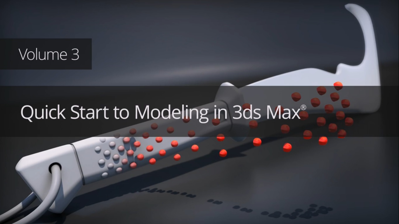 Quick Start to Modeling in 3ds Max: Volume 3 + Project Files