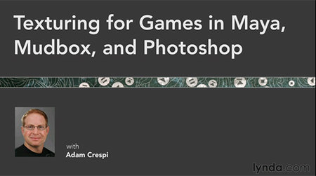 Lynda – Texturing for Games in Maya, Mudbox, and Photoshop + Exercise Files