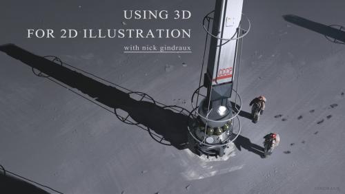 Using 3D for 2D illustration with Nick Gindraux – Part 2