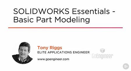 SOLIDWORKS Essentials – Basic Part Modeling