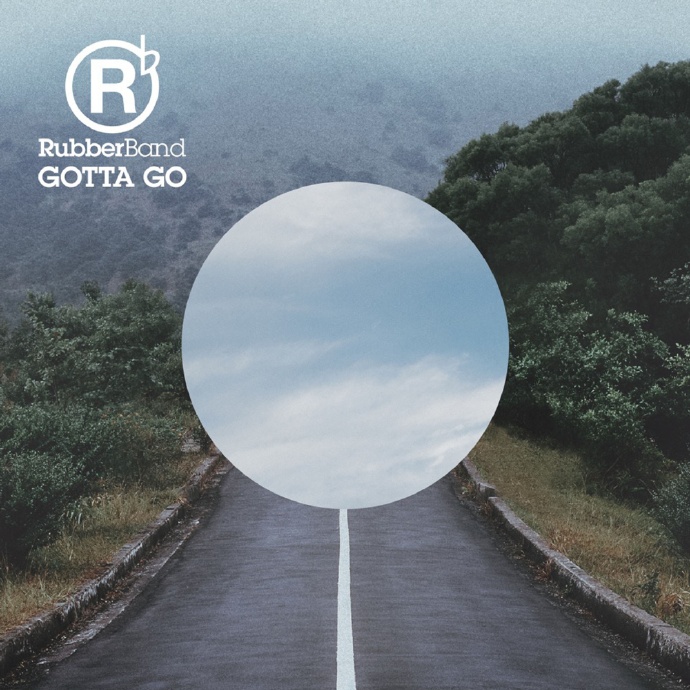 Rubberband -《Gotta Go》[[email protected]]