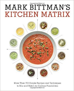 Mark Bittman’s Kitchen Matrix: More Than 700 Simple Recipes and Techniques to Mix and Match for Endless Possibilities-P2P