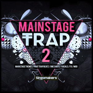 Singomakers Mainstage Trap Vol.2 MULTiFORMAT