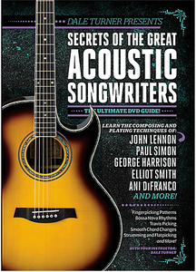 Guitar World – Secrets of the Great Acoustic Songwriters with Dale Turner (2015)