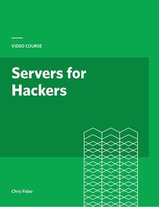 Servers For Hackers with Chris Fidao