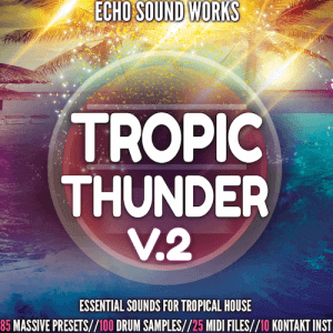 Echo Sound Works Tropic Thunder Vol 2 WAV MiDi Ni MASSiVE KONTAKT