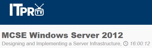 ITpro – MCSE Windows Server 2012: Designing and Implementing a Server Infrastructure