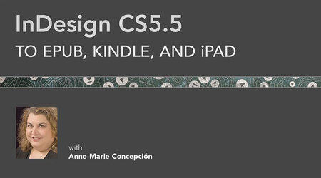 Lynda – InDesign CS5.5 to EPUB, Kindle, and iPad
