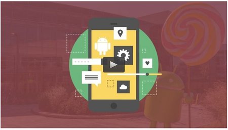 Udemy – Android 5.0 Lollipop: App Development for Beginners