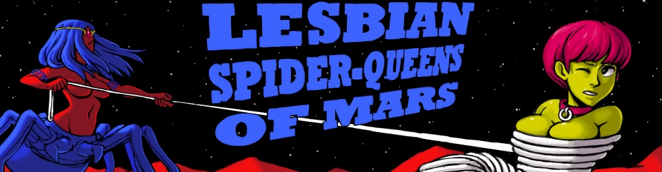 Lesbian Spider-Queens of Mars-OUTLAWS